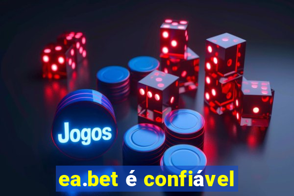 ea.bet é confiável